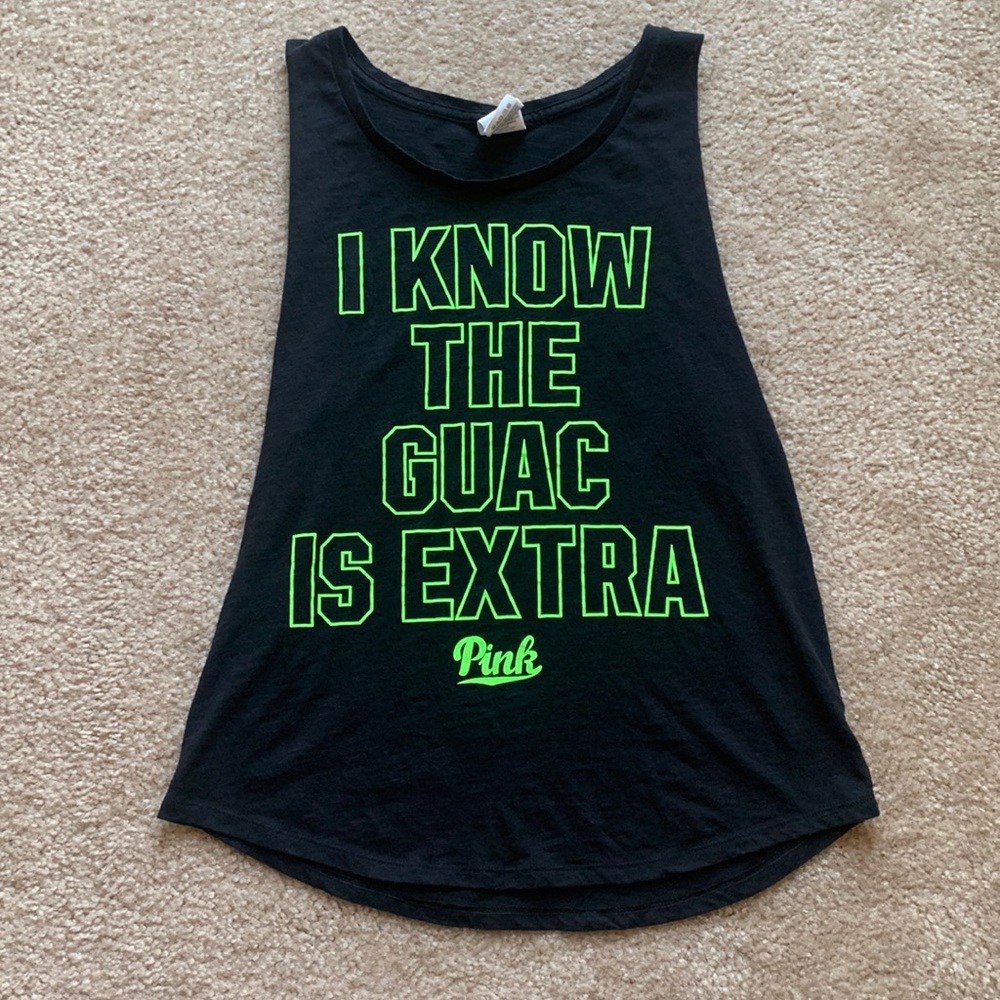 PINK “I know the guac is extra” muscle tank